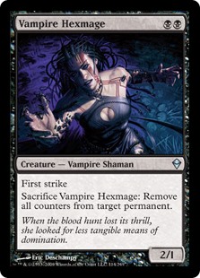 Vampire Hexmage
 First strike
Sacrifice Vampire Hexmage: Remove all counters from target permanent.